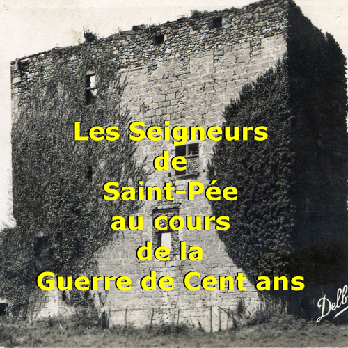 Les Seigneurs de Saint-Pée pendant la guerre de Cent ans